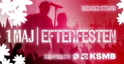 1 MAJ – EFTERFESTEN MED KSMB, S & LO | DEBASER STRAND