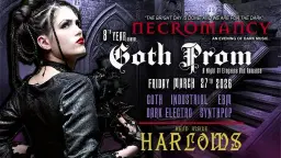 Club Necromancy★Goth Prom★ Friday March 27th ★8th Annual At Harlow's★A Night Of Elegance And Romance