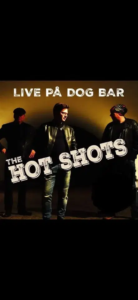 THE HOT SHOTS LIVE@DOGBARUPPSALA