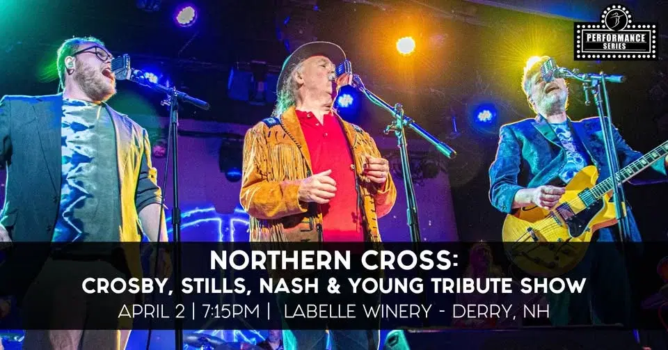 Northern Cross: Crosby, Stills, Nash & Young Tribute Show (LaBelle Winery- Derry, NH)