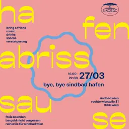Sindbad Wien HAFENABRISS SAUSE // wir ziehen um!