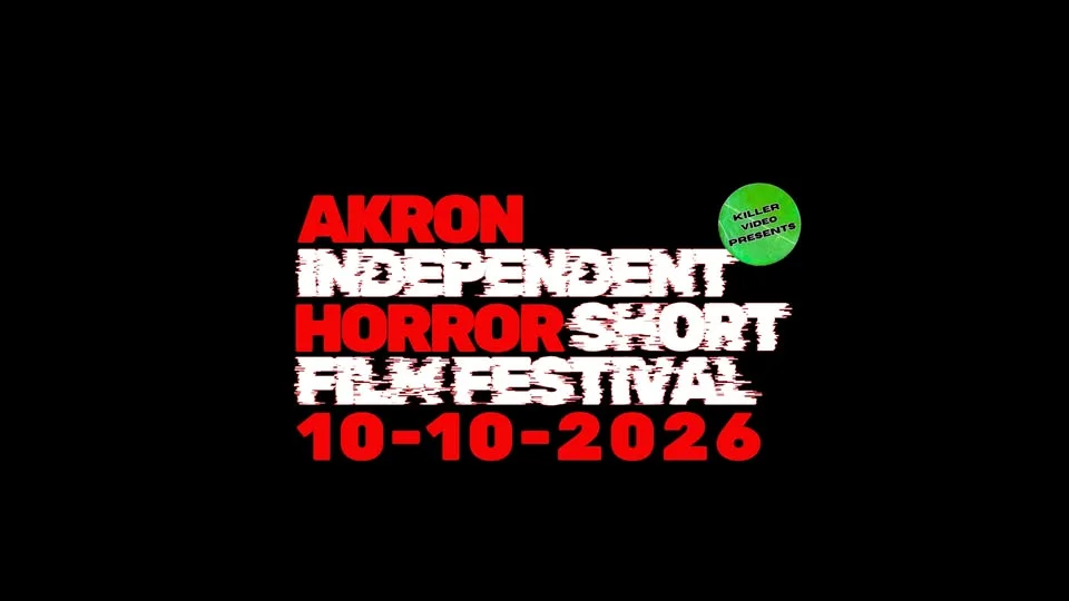 Killer Video Presents: The Akron Independent Horror Short Film Festival