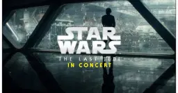 Star Wars Live in Concert The Last Jedi