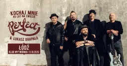 KOCHAJ MNIE. 45 LAT NA ŚWIECIE | PERFECT & ŁUKASZ DRAPAŁA TRASA KONCERTOWA | ŁÓDŹ