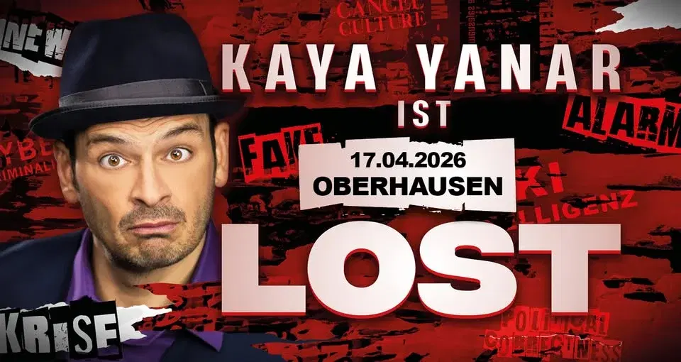 Kaya Yanar LIVE! "KAYA YANAR – LOST!" in Oberhausen