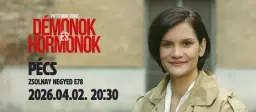 Démonok és Hormonok - Pécs - Zsolnay negyed E78, 2026.04.02. 20:30