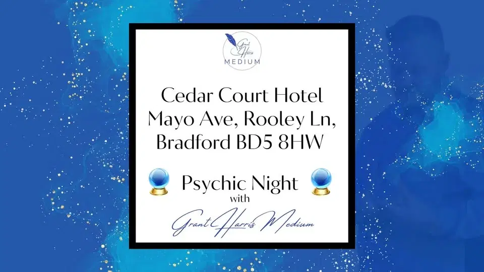 Cedar Court Hotel, Bradford - Psychic Night with Grant Harris Medium