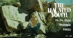 The Haunted Youth + Max Fry - Paris