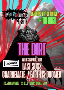 INFL presents...The Dirt // Last Sons // Chargemate // Earth Is Doomed at The Angel: Sat 28th March