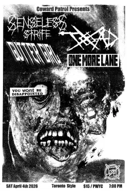 SENSELESS STRIFE + T.O.A.D. + GUTTER GIRL + ONE MORE LANE @ TORONTO STYLE