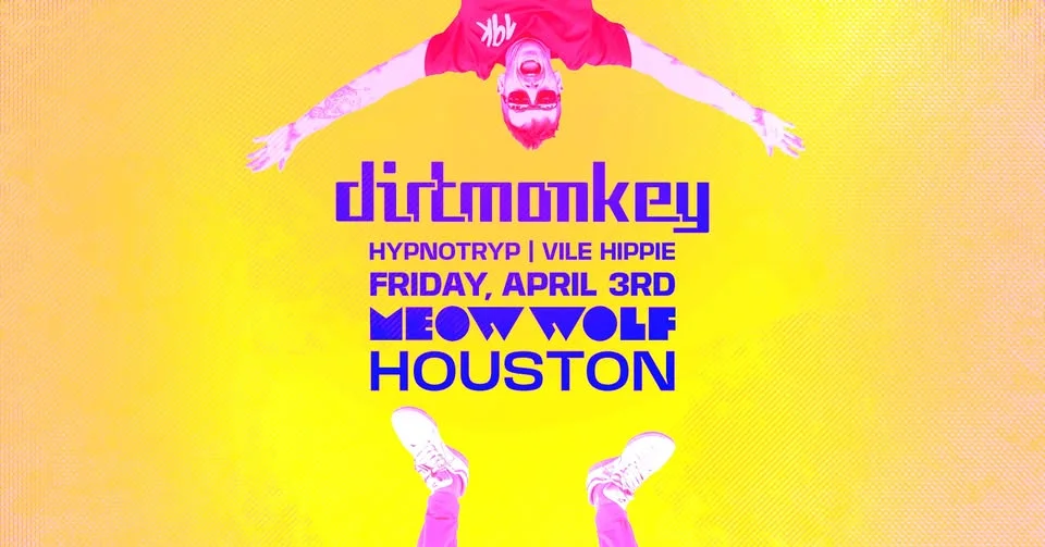Dirt Monkey + Hypnotryp, Vile Hippie | 21+ After Hours House Party