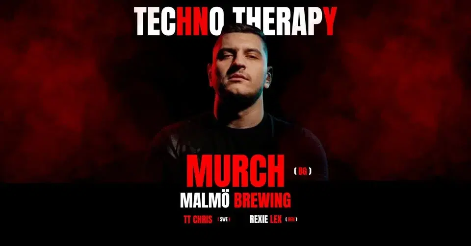 Techno Therapy - 28 March - Malmö Brewing - Murch ( bg )