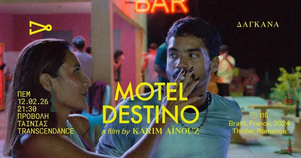Motel Destino / Προβολή στο Transcendance