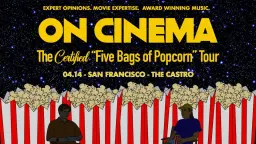 On Cinema - The Certified Five Bags of Popcorn Tour at The Castro