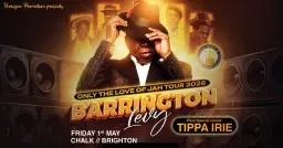 BARRINGTON LEVY plus TIPPA-IRIE// FRIDAY 1ST MAY // CHALK // BRIGHTON