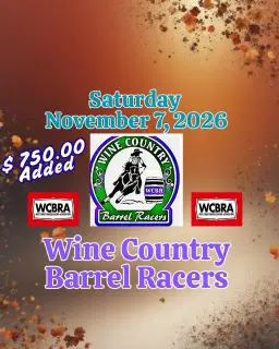 Wine Country Barrels Racers - Saturday 11/7/26 $ 750 added !
