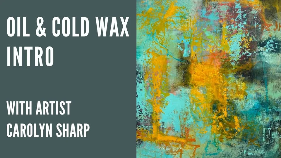 INTRO TO OIL & COLD WAX WITH CAROLYN SHARP