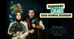 BAiKA ▪︎ koncert trasy "Czas końca złudzeń" ▪︎ Poznań ▪︎ Pan Gar ▪︎ 23.04.26 r