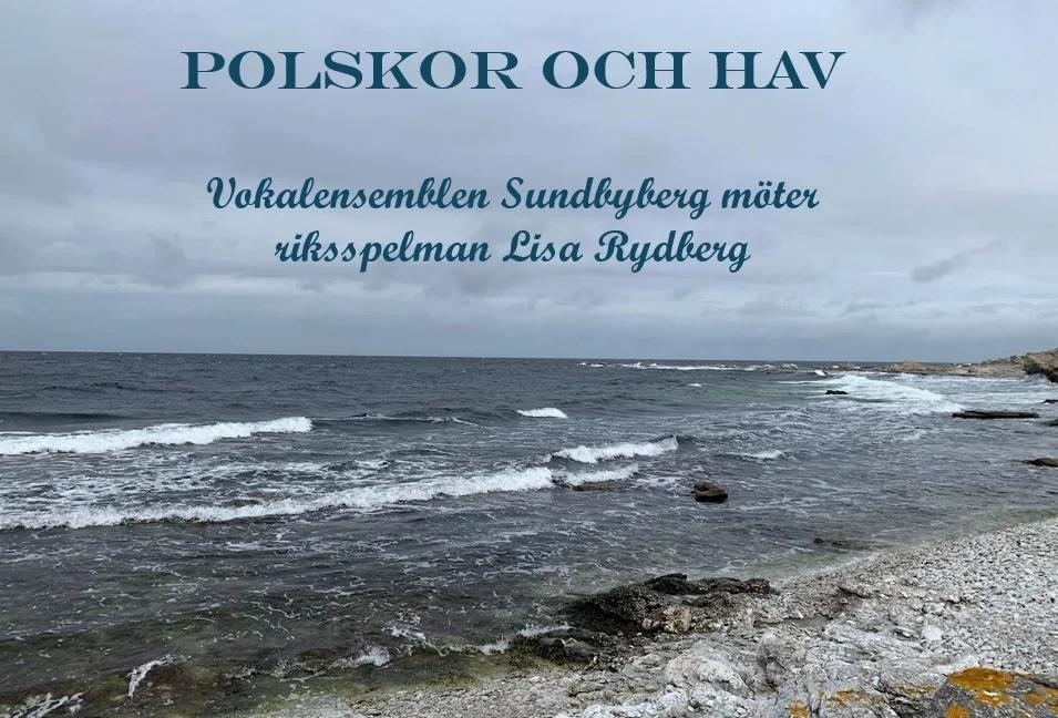 Polskor och hav - Vokalensemblen Sundbyberg möter riksspelman Lisa Rydberg