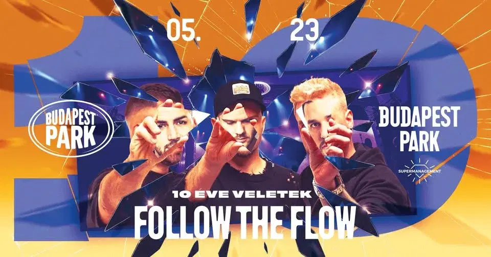 Follow The Flow - Budapest Park - 10 éve veletek!
