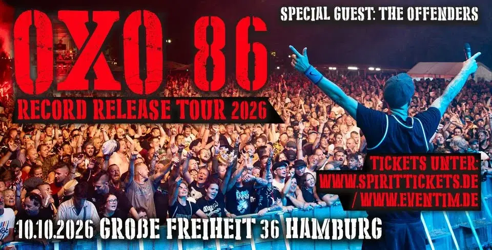 OXO 86 / Record Release Tour 2026 / Grosse Freiheit 36 Hamburg