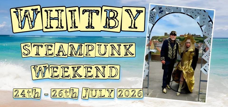 Whitby Steampunk Weekend XX ~ July 2026