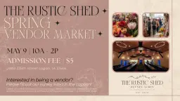 Spring Vendor Market | The Rustic Shed 🌸💐