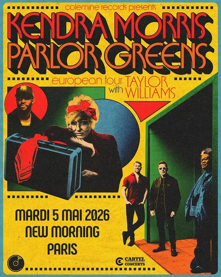 Parlor Greens + Kendra Morris + Taylor Williams ★ Soirée Colemine Records • New Morning (Paris)