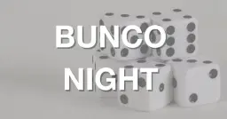 CATHOLIC DAUGHTERS BUNCO NIGHT