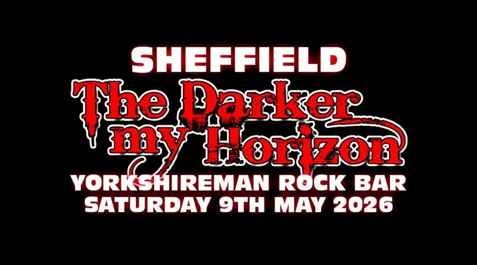 The Darker my Horizon + TBA at Yorkshireman Rock Bar, Sheffield