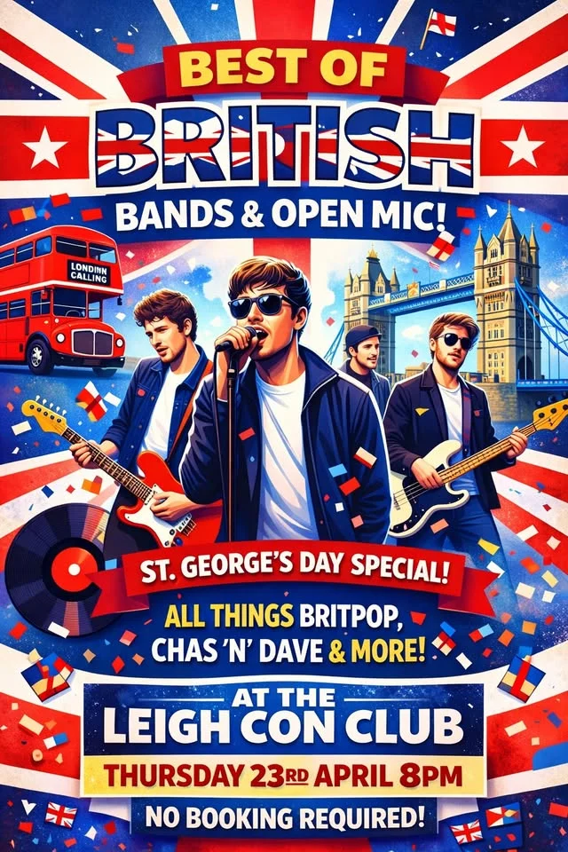 St George’s Day Open Mic. Leigh Con Club Bands & Soloists Welcome