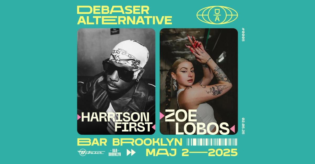 Debaser Alternative: Zoe Lobos & Harrison First