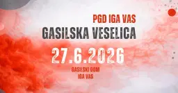 🚒Gasilska veselica PGD IGA VAS | 𝟐𝟕. 𝐉𝐔𝐍𝐈𝐉 𝟐𝟎𝟐𝟔🔥