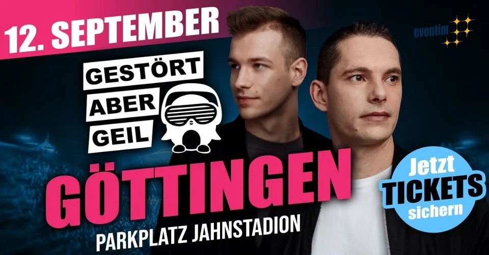 12.09.2026 ⭐️ GESTÖRT ABER GEIL & FRIENDS ⭐️ GÖTTINGEN (Jahnstadion)