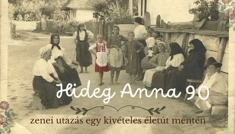 Hideg Anna 90: Zenei utazás egy kivételes életút mentén ⏐ Fonó