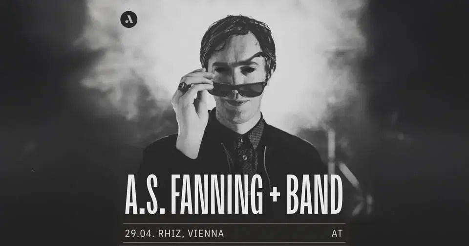A.S. FANNING + BAND • "Take Me Back To Nowhere" • Rhiz Wien