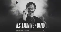 A.S. FANNING + BAND • "Take Me Back To Nowhere" • Rhiz Wien