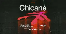 CHICANE, AMY WILES, GIA @ ELECTRIC BRISTOL