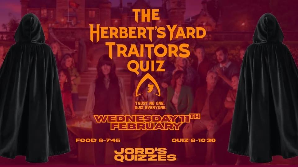 *SOLD OUT* Herbert's Yard: The Traitors Quiz