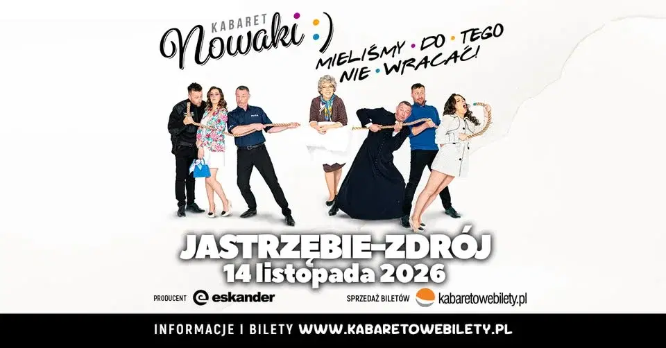 14.11.2026 • Jastrzębie-Zdrój • Kabaret Nowaki • Mieliśmy do tego nie wracać !
