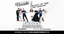 19.06.2026 • Siedlce • Kabaret Nowaki • Mieliśmy do tego nie wracać!