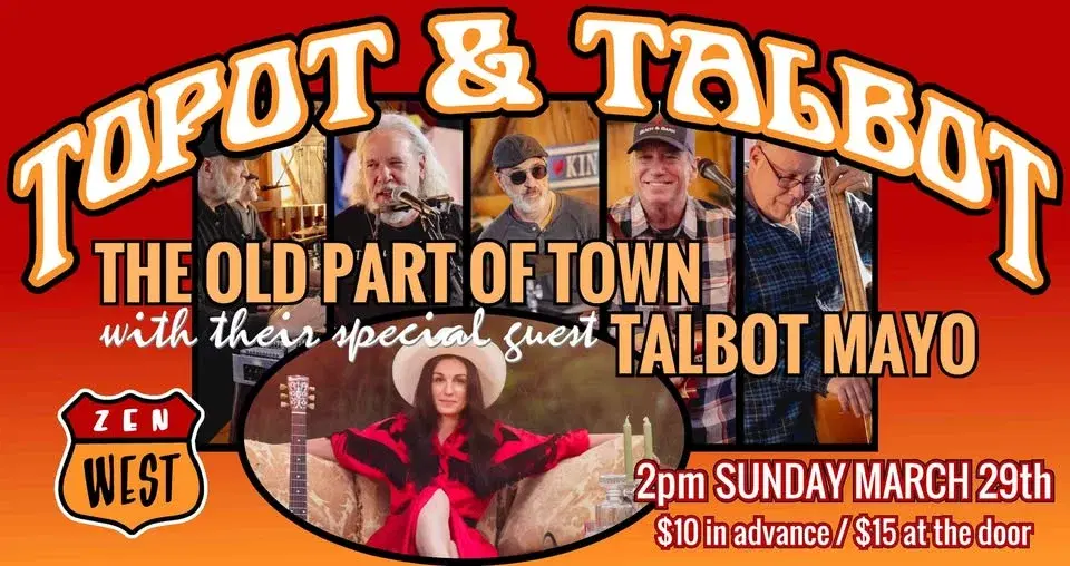 The Old Part of Town and Talbot Mayo at Zen West