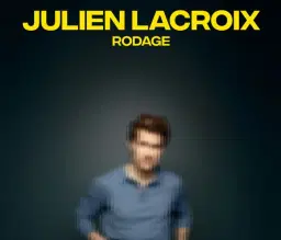 Julien Lacroix - En rodage | Théâtre Palace | Saguenay