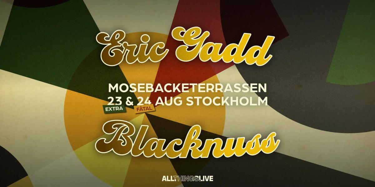 đ¶ Eric Gadd & Blacknuss â TvĂ„ magiska kvĂ€llar pĂ„ Mosebacketerrassen! đ·âš