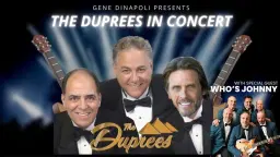 The Duprees In Concert with special guest Who’s Johnny
