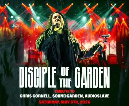 Disciple of The Garden - Tribute to Chris Cornell, Soundgarden, Audioslave