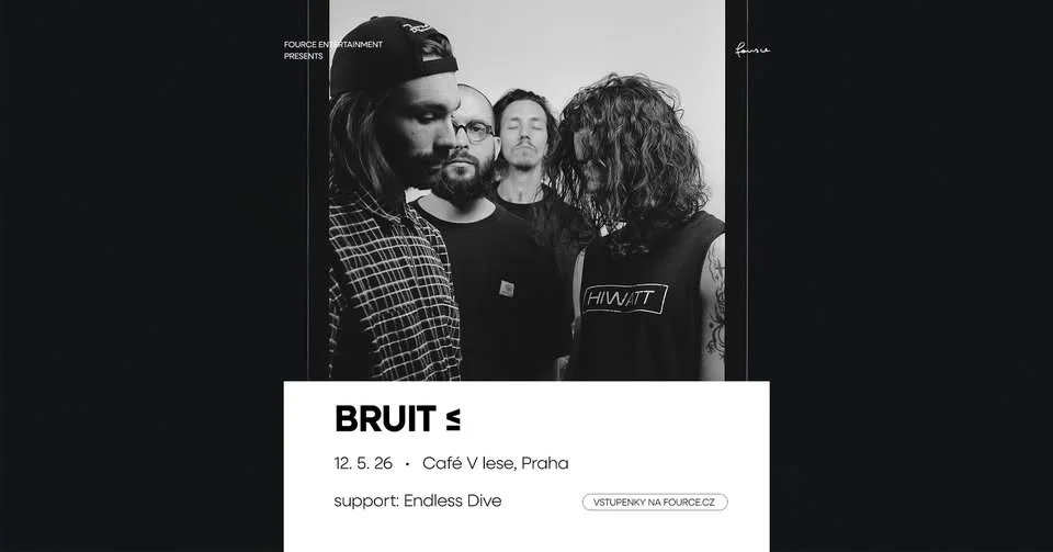 BRUIT ≤ + support: Endless Dive • Praha