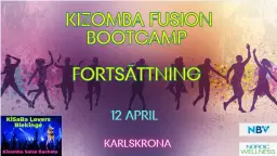 KIZOMBA FUSION BOOTCAMP FORTSÄTTNING