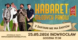 25.05.2026 Inowrocław • Kabaret Młodych Panów - Z żartami nie ma żartów - 20 lecie