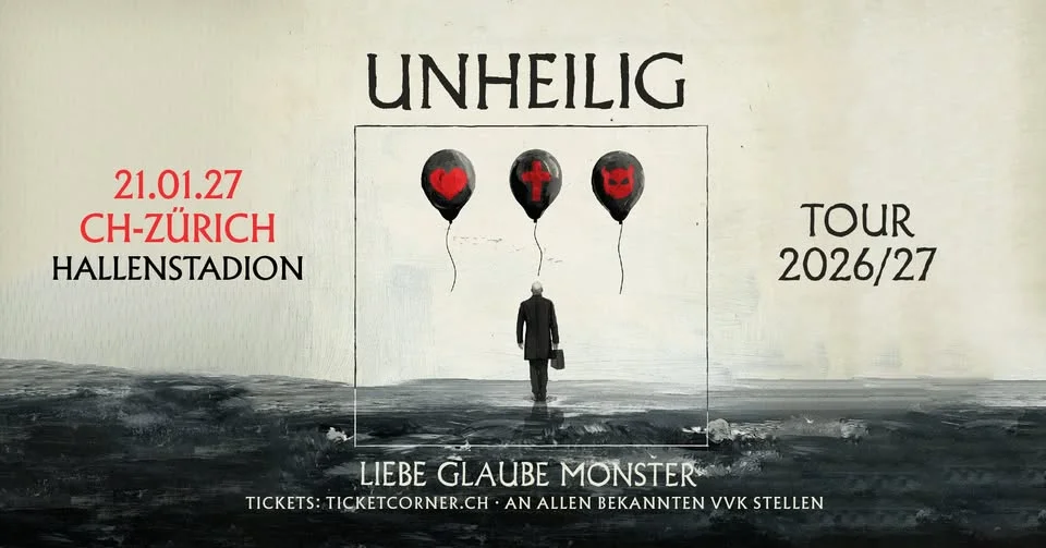 CH-Zürich - Hallenstadion: LIEBE, GLAUBE, MONSTER TOUR 2026/27